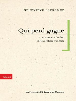 cover image of Qui perd gagne. Imaginaire du don et Révolution française